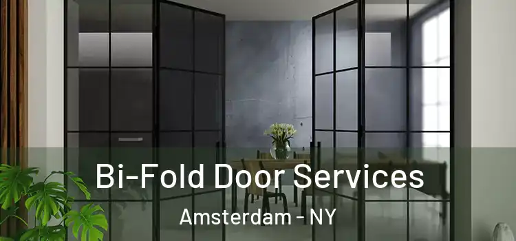 Bi-Fold Door Services Amsterdam - NY
