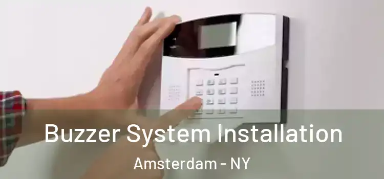 Buzzer System Installation Amsterdam - NY