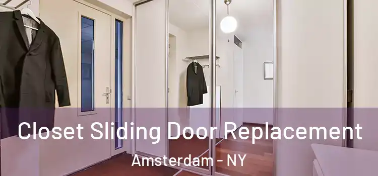 Closet Sliding Door Replacement Amsterdam - NY