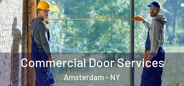 Commercial Door Services Amsterdam - NY