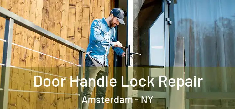 Door Handle Lock Repair Amsterdam - NY