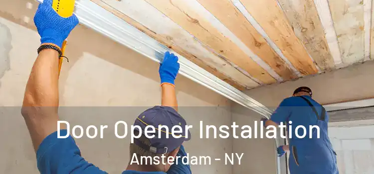 Door Opener Installation Amsterdam - NY