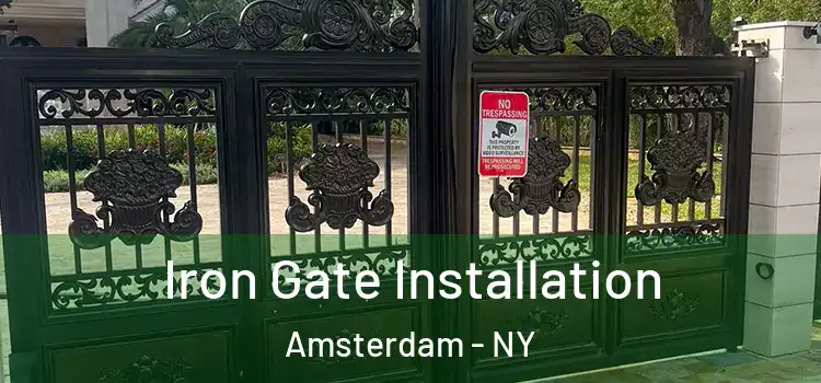 Iron Gate Installation Amsterdam - NY