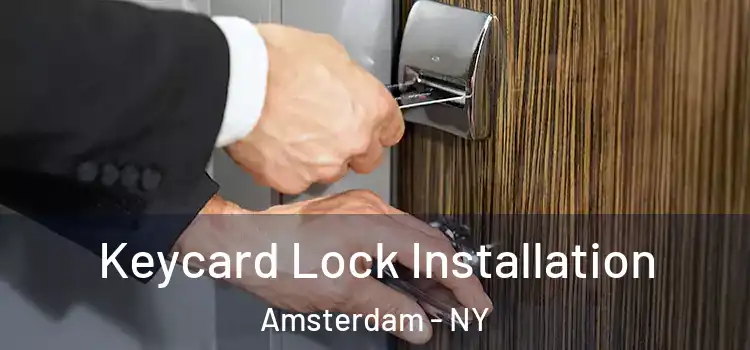 Keycard Lock Installation Amsterdam - NY