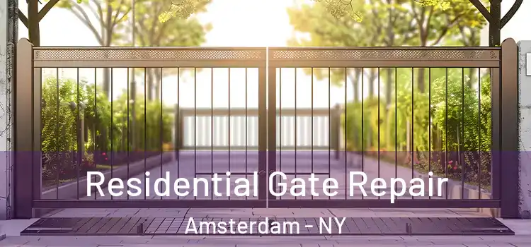 Residential Gate Repair Amsterdam - NY