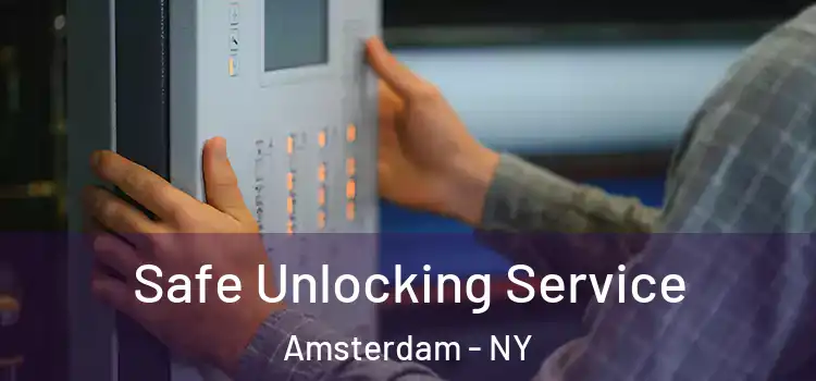 Safe Unlocking Service Amsterdam - NY